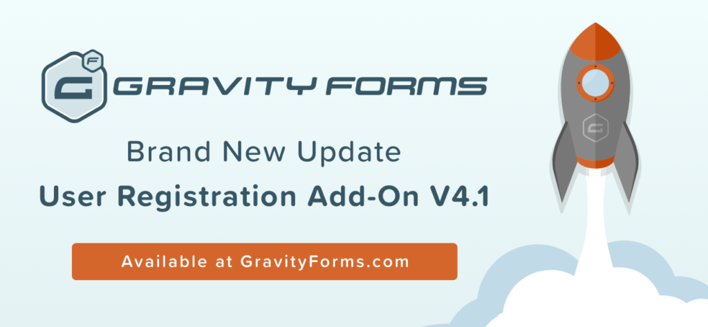 User Registration Add-On 4.1 Update - Gravity Forms