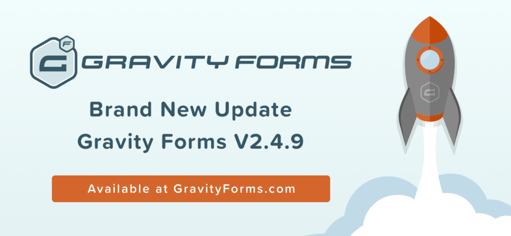 Gravity Forms v2.4.9 Released - Gravity Forms