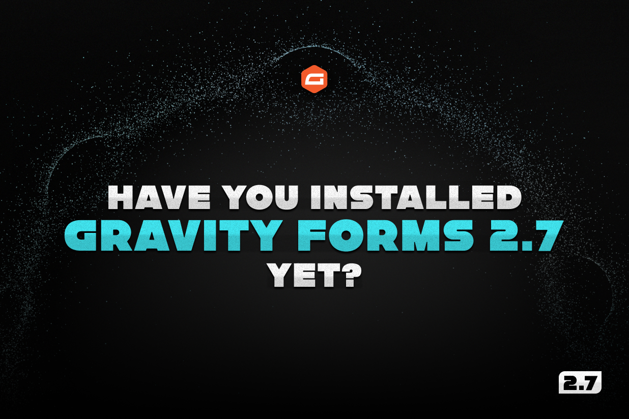 Gravity-Forms-2.7 Release