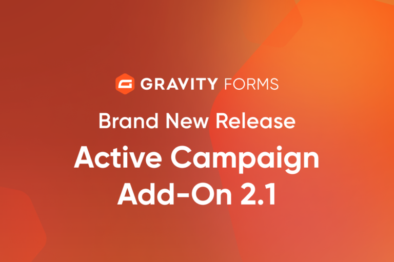 Brand New Release: ActiveCampaign Add-On 2.1 - Gravity Forms
