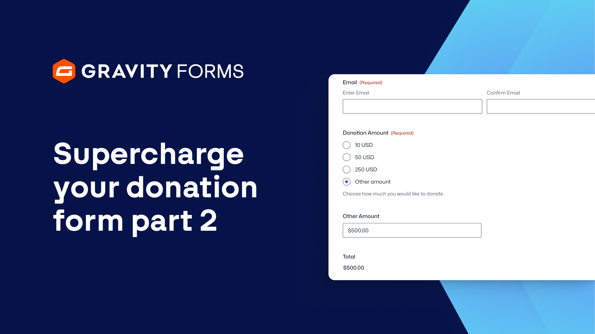 Supercharge Your Donation Forms Part 2