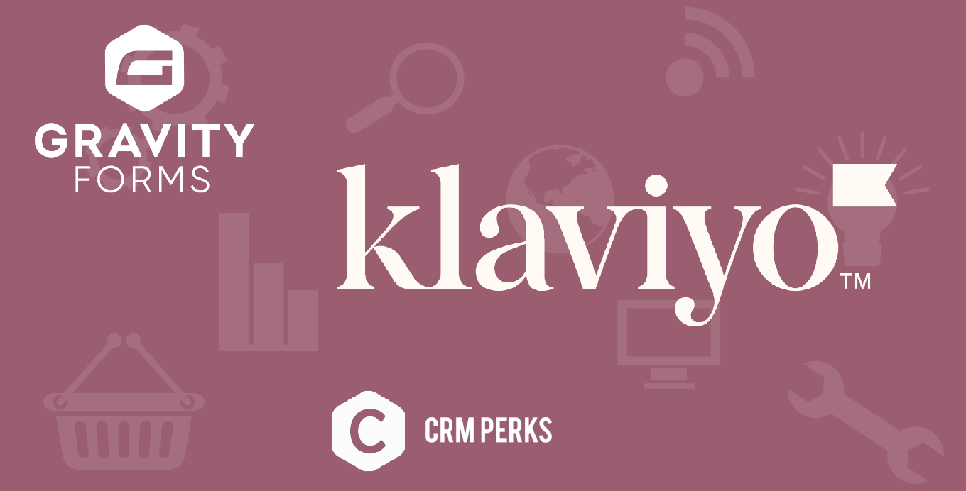 Klaviyo and Gravity Forms