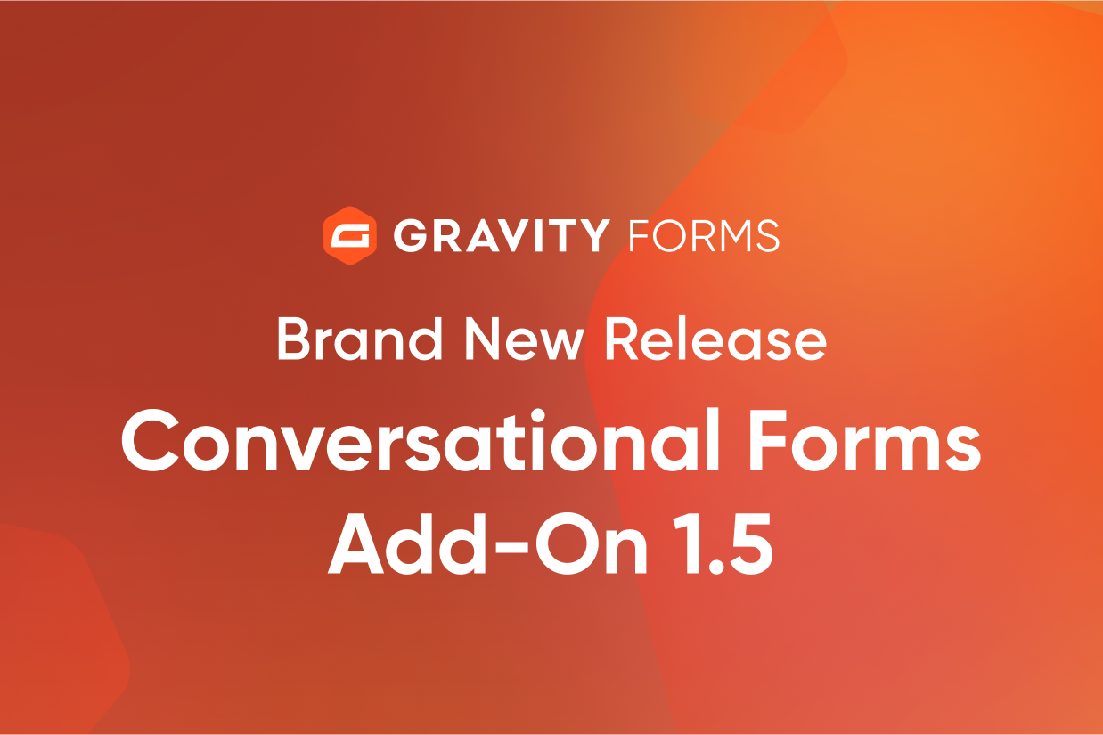 Brand New Release-Conversational Forms Add-On 1.5