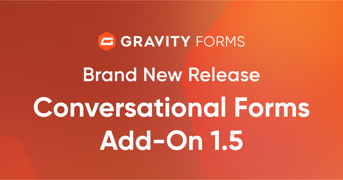 Brand New Release: Conversational Forms Add-On 1.5 - Gravity Forms