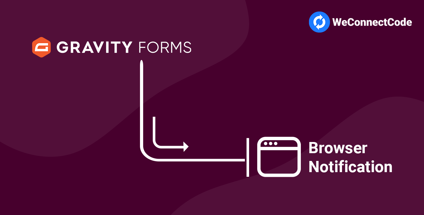 Browser Notifications For Gravity Forms