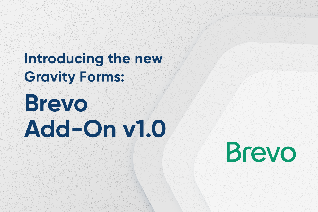 Introducing the new Gravity Forms Brevo Add-On v1.0 - blog