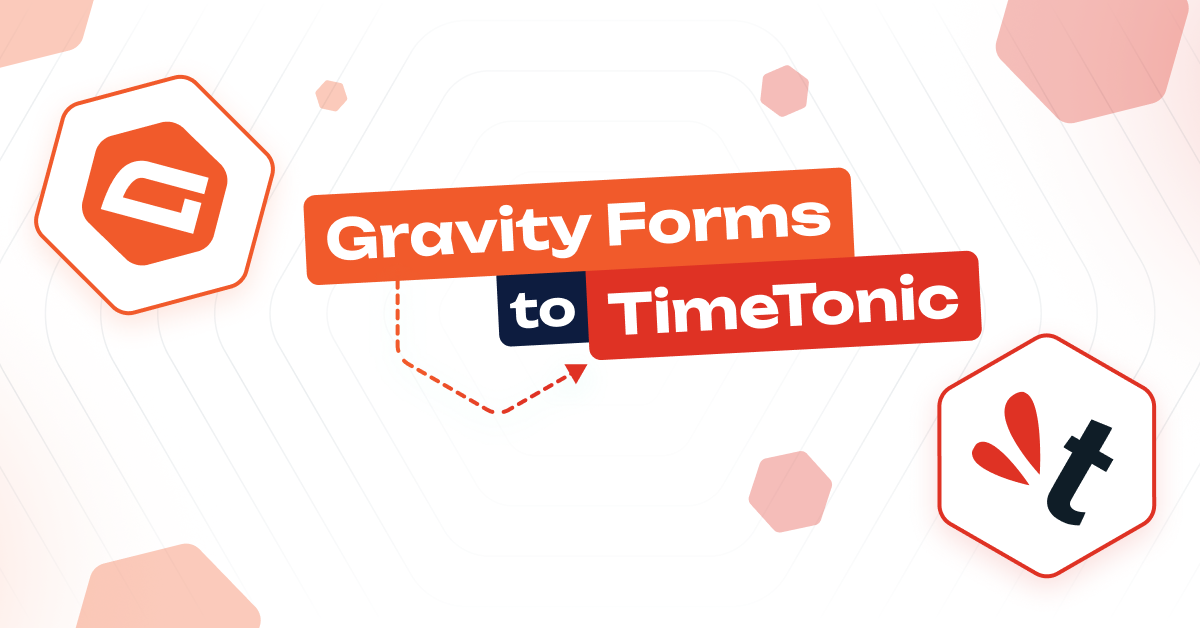 A quick, no-code way to connect Gravity Forms with TimeTonic - Gravity ...
