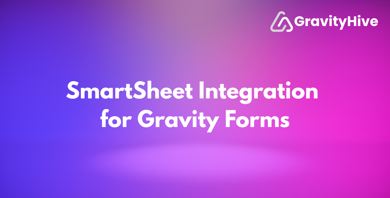 SmartSheet Integration for Gravity Forms