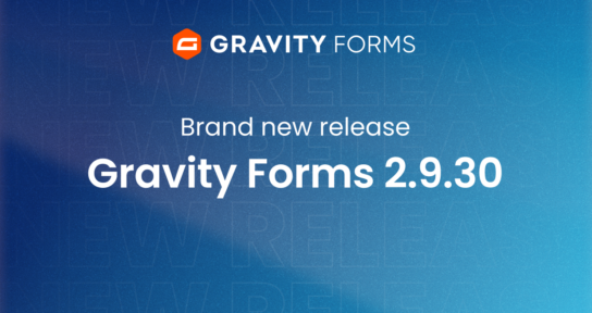 Brand new release Gravity Forms 2.9.30