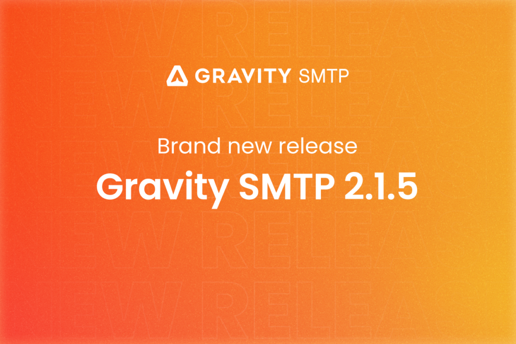 Brand new release: Gravity SMTP 2.1.5