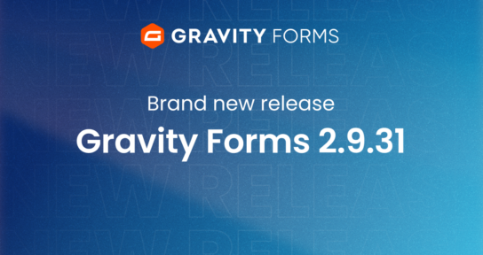 Brand new release Gravity Forms 2.9.31