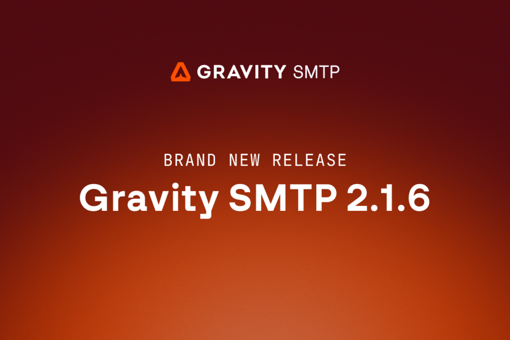 Brand new release: Gravity SMTP 2.1.6