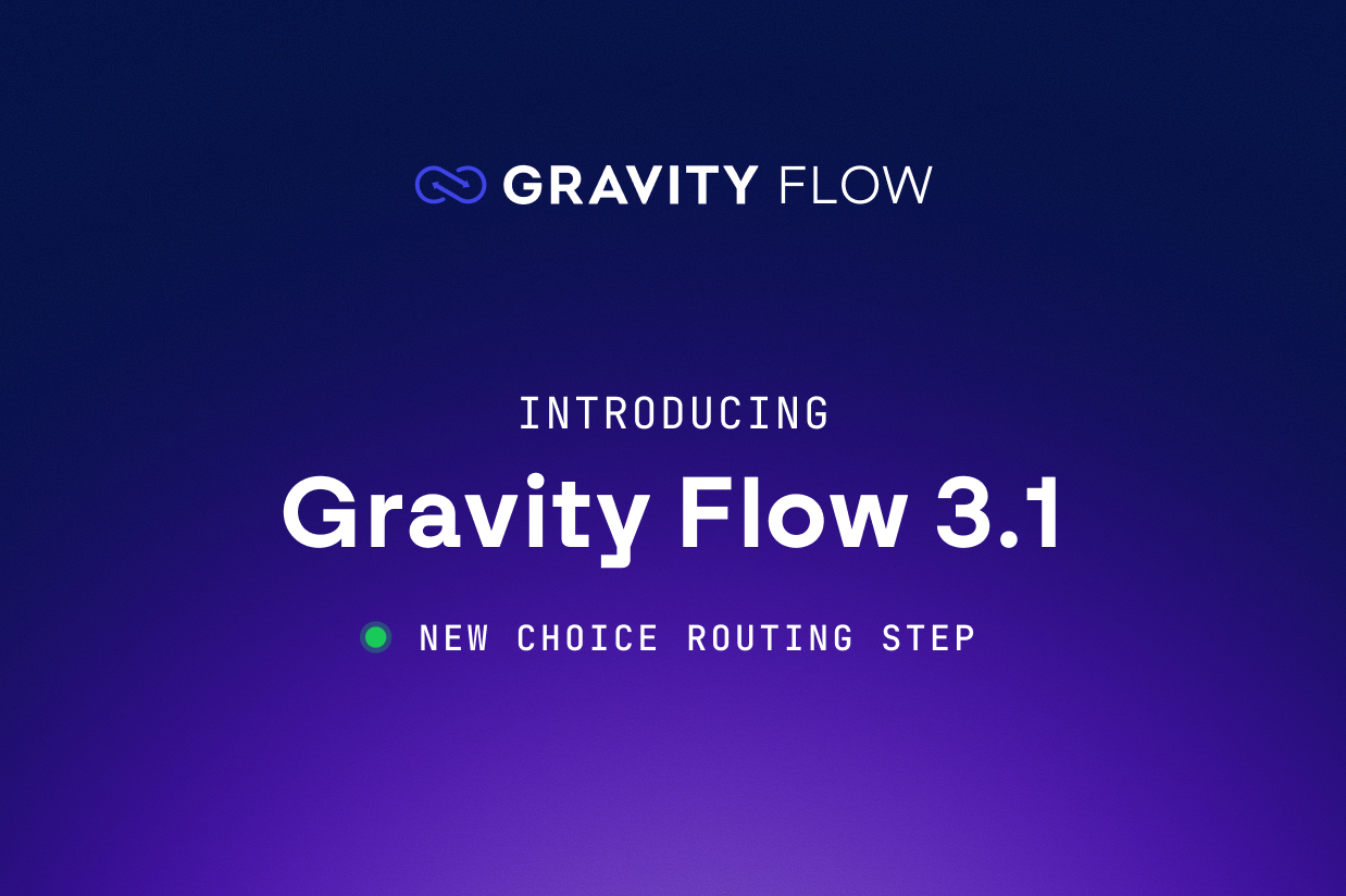 Introducing Gravity Flow 3.1: The new Choice Routing step