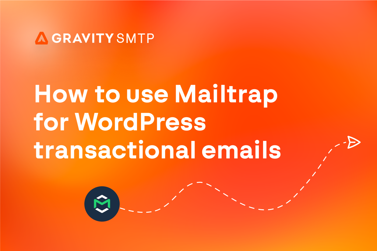 How to use Mailtrap for WordPress transactional emails with Gravity SMTP