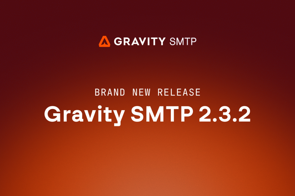 Brand new release: Gravity SMTP 2.3.2