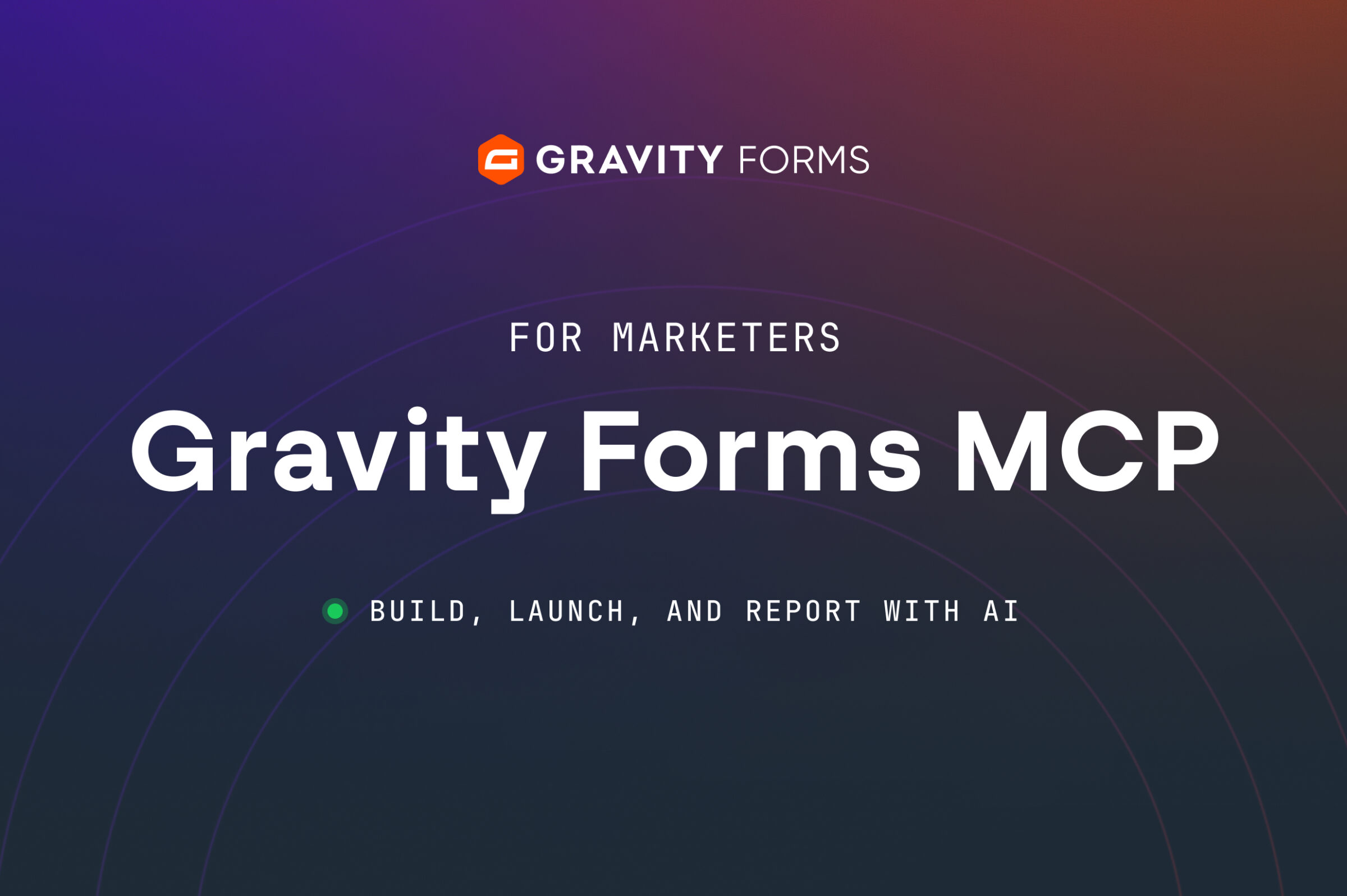 Gravity Forms MCP for marketers: Build, launch, and report with AI
