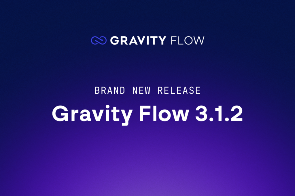Brand new release: Gravity Flow 3.1.2